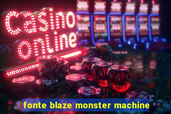 fonte blaze monster machine